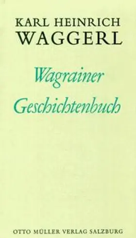 Waggerl | Wagrainer Geschichtenbuch | Buch | 978-3-7013-0070-9 | sack.de