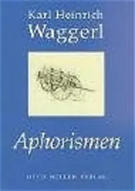 Waggerl |  Aphorismen | Buch |  Sack Fachmedien