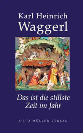 Waggerl |  Das ist die stillste Zeit im Jahr | Buch |  Sack Fachmedien