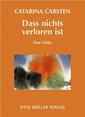 Carsten |  Dass nichts verloren ist | Buch |  Sack Fachmedien