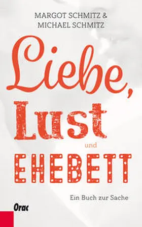 Schmitz |  Liebe, Lust und Ehebett | Buch |  Sack Fachmedien