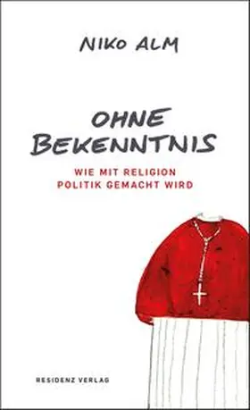 Alm |  Ohne Bekenntnis | Buch |  Sack Fachmedien