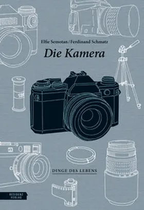 Semotan / Schmatz |  Die Kamera | Buch |  Sack Fachmedien