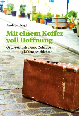 Heigl |  Mit einem Koffer voll Hoffnung | eBook | Sack Fachmedien