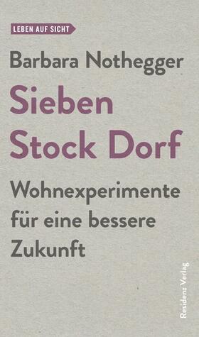 Nothegger / Weber |  Sieben Stock Dorf | eBook | Sack Fachmedien