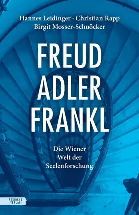 Leidinger / Rapp / Mosser-Schuöcker |  Freud – Adler – Frankl | eBook | Sack Fachmedien