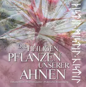 Griebl |  Die heiligen Pflanzen unserer Ahnen | Buch |  Sack Fachmedien