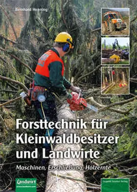 Henning |  Forsttechnik für Kleinwaldbesitzer und Landwirte | Buch |  Sack Fachmedien