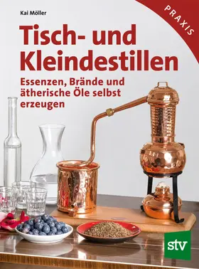 Möller |  Tisch- und Kleindestillen | eBook | Sack Fachmedien