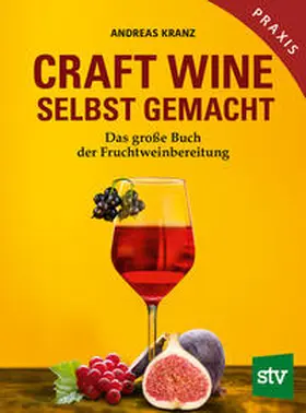 Kranz |  Craft Wine selbst gemacht | Buch |  Sack Fachmedien