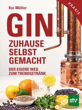 Möller | Gin zuhause selbst gemacht | Buch | 978-3-7020-1945-7 | sack.de