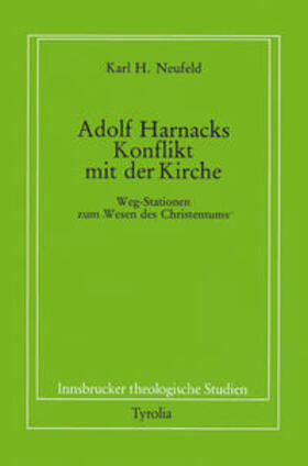 Neufeld / Coreth / Kern |  Adolf von Harnacks Konflikt mit der Kirche | Buch |  Sack Fachmedien