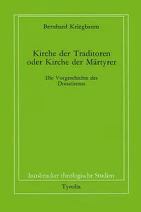 Kriegbaum / Coreth / Kern |  Kirche der Traditoren oder Kirche der Martyrer? | Buch |  Sack Fachmedien