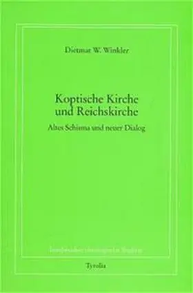 Winkler / Coreth / Kern |  Koptische Kirche und Reichskirche | Buch |  Sack Fachmedien