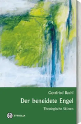 Bachl |  Der beneidete Engel | Buch |  Sack Fachmedien