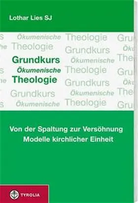 Lies |  Grundkurs Ökumenische Theologie | Buch |  Sack Fachmedien