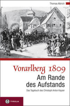 Albrich |  Vorarlberg 1809; Am Rande des Aufstandes | Buch |  Sack Fachmedien