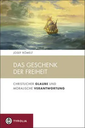 Römelt |  Das Geschenk der Freiheit | Buch |  Sack Fachmedien