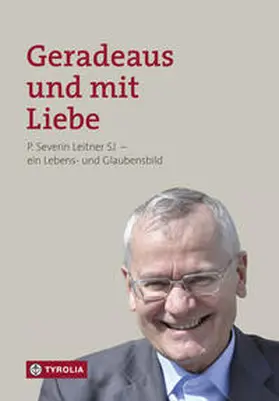 Bürgler / Gmainer-Pranzl | Geradeaus und mit Liebe | Buch | 978-3-7022-3557-4 | sack.de