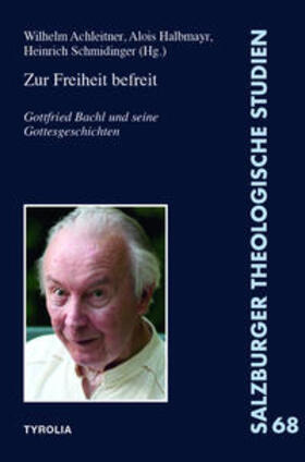 Achleitner / Halbmayr / Schmidinger |  Zur Freiheit befreit | Buch |  Sack Fachmedien