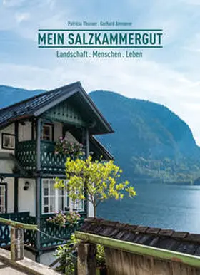 Thurner / Ammerer |  Mein Salzkammergut | Buch |  Sack Fachmedien