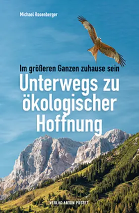 Rosenberger | Unterwegs zu ökologischer Hoffnung | Buch | 978-3-7025-1166-1 | sack.de