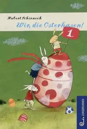 Schirneck |  Wir, die Osterhasen! | Buch |  Sack Fachmedien