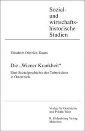 Dietrich-Daum |  Die "Wiener Krankheit" | Buch |  Sack Fachmedien