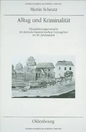 Scheutz |  Alltag und Kriminalität | Buch |  Sack Fachmedien