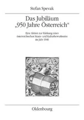 Spevak |  Das Jubiläum "950 Jahre Österreich" | Buch |  Sack Fachmedien