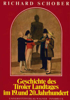 Schober |  Geschichte des Tiroler Landtages im 19. und 20. Jahrhundert | Buch |  Sack Fachmedien