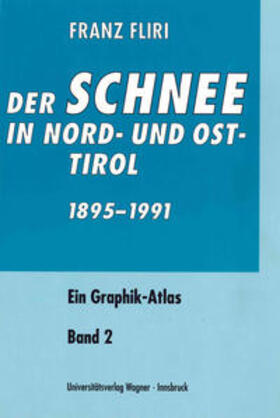 Fliri |  Der Schnee in Nord- und Osttirol 1895–1991 | Buch |  Sack Fachmedien