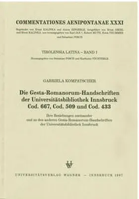 Kompatscher |  Die Gesta-Romanorum-Handschriften der Universitätsbibliothek Innsbruck Cod. 667, Cod. 509 und Cod. 433 | Buch |  Sack Fachmedien