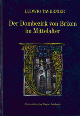 Tavernier |  Der Dombezirk von Brixen im Mittelalter | Buch |  Sack Fachmedien