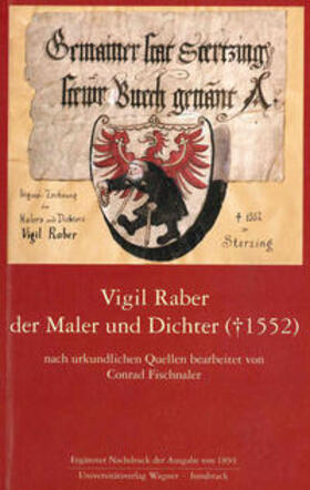 Fischnaler |  Vigil Raber, der Maler und Dichter († 1552) | Buch |  Sack Fachmedien