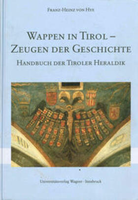 Hye | Wappen in Tirol - Zeugen der Geschichte | Buch | 978-3-7030-0384-4 | sack.de