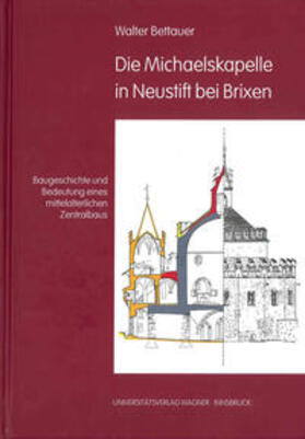 Bettauer |  Die Michaelskapelle in Neustift bei Brixen | Buch |  Sack Fachmedien