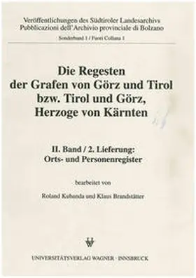  Die Regesten der Grafen von Görz und Tirol bzw. Tirol und Görz, Herzoge von Kärnten, II. Band, 2. Lieferung | Buch |  Sack Fachmedien