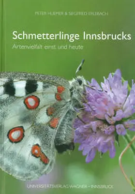 Huemer / Erlebach |  Schmetterlinge Innsbrucks. Artenvielfalt einst und heute | Buch |  Sack Fachmedien