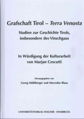 Mühlberger / Blaas |  Grafschaft Tirol - Terra Venusta | Buch |  Sack Fachmedien