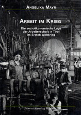 Mayr |  Arbeit im Krieg | Buch |  Sack Fachmedien