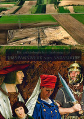Sauer |  Die archäologischen Grabungen im Umspannwerk von Sarasdorf | Buch |  Sack Fachmedien