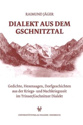 Jäger |  Dialekt aus dem Gschnitztal | Buch |  Sack Fachmedien