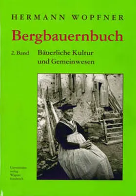 Wopfner |  Bergbauernbuch. Von Arbeit und Leben des Tiroler Bergbauern. Band 2 | Buch |  Sack Fachmedien