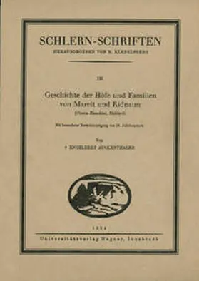 Auckenthaler |  Geschichte der Höfe und Familien von Mareit und Ridnaun | Buch |  Sack Fachmedien