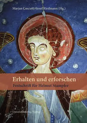 Cescutti / Riedmann | Erhalten und erforschen | Buch | 978-3-7030-0820-7 | sack.de