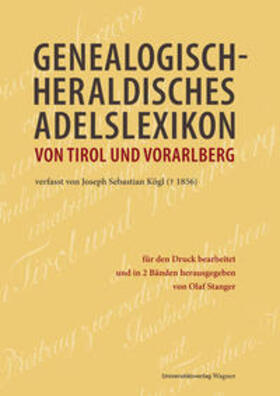 Stanger |  Genealogisch-heraldisches Adelslexikon von Tirol und Vorarlberg | Buch |  Sack Fachmedien