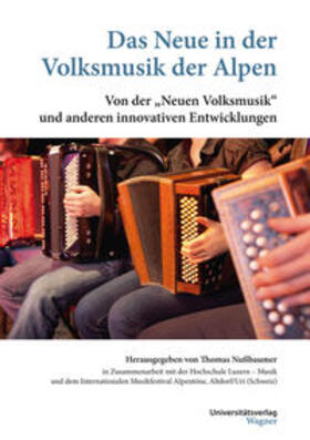 Nußbaumer |  Das Neue in der Volksmusik der Alpen | Buch |  Sack Fachmedien