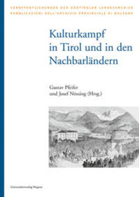 Nössing / Pfeifer |  Kulturkampf in Tirol und in den Nachbarländern | Buch |  Sack Fachmedien