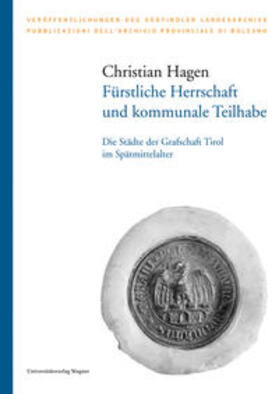 Hagen |  Fürstliche Herrschaft und kommunale Teilhabe | Buch |  Sack Fachmedien